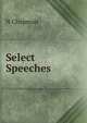 Select Speeches, N Chapman 