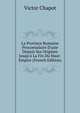 La Province Romaine Proconsulaire D'asie Depuis Ses Origines Jusqu'? La Fin Du Haut-Empire (French Edition), Victor Chapot 
