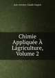 Chimie Appliquee A Lagriculture, Volume 2, Jean-Antoine-Claude Chaptal 
