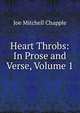 Heart Throbs: In Prose and Verse, Volume 1, Joe Mitchell Chapple 