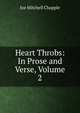 Heart Throbs: In Prose and Verse, Volume 2, Joe Mitchell Chapple 