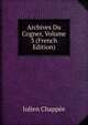 Archives Du Cogner, Volume 3 (French Edition), Julien Chappee 