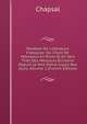 Mod?les De Litt?rature Fran?aise: Ou Choix De Morceaux En Prose Et En Vers Tir?s Des Meilleurs ?crivains Depuis Le Xvie Si?cle Jusq'a Nos Jours, Volume 1 (French Edition), Chapsal 