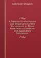 A Treatise On the Nature and Importance of the Sacraments, in Three Parts: With a Summary; and Applicatory Conclusion ., Ebenezer Chaplin 