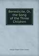 Benedicite, Or, the Song of the Three Children, George Chaplin Child- Chaplin 