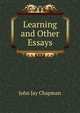 Learning and Other Essays, John Jay Chapman 