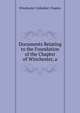 Documents Relating to the Foundation of the Chapter of Winchester, a, Winchester Cathedral. Chapter 