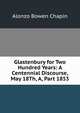 Glastenbury for Two Hundred Years: A Centennial Discourse, May 18Th, A, Part 1853, Alonzo Bowen Chapin 