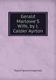 Gerald Marlowe'S Wife, by J. Calder Ayrton, Mary Frances Chapman 