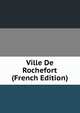 Ville De Rochefort (French Edition), 