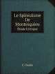 Le Spinozisme De Montesquieu. tude Critique, C. Oudin 