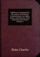 Lighthouse management: the report of the Royal Commissioners on Lights, Buoys, and Beacons, 1861, examined and refuted Volume 1, Blake Charles 