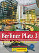 Berliner Platz 3 Lehr und Arbeitsbuch mit Audio-CD zum Arbeitsbuchteil, Paul Rusch, Lutz Rohrmann, Christiane Lemcke, Anne Koker 