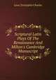 Scriptural Latin Plays Of The Renaissance And Milton's Cambridge Manuscript, Love Christopher Charles 
