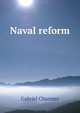 Naval reform, Gabriel Charmes 