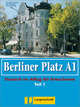 Berliner Platz A1/1 - Lehr- und Arbeitsbuch A1, Teil 1 mit Audio-CD zum Arbeitsbuchteil, Theo Scherling, Lutz Rohrmann, Christiane Lemcke 