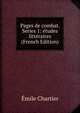 Pages de combat. Series 1: etudes litteraires (French Edition), Emile Chartier 