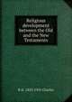 Religious development between the Old and the New Testaments, R H. 1855-1931 Charles 