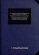 La po?sie fran?aise et les guerres de religion, 1560-1574; ?tude historique et litt?raire sur la po?sie militante depuis la conjuration d'Amboise jusqu'a la mort de Charles IX (French Edition), F Charbonnier 