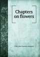 Chapters on flowers, Elizabeth Charlotte 
