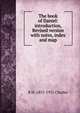 The book of Daniel: introduction, Revised version with notes, index and map, R H. 1855-1931 Charles 