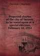 Proposed charter of the city of Detroit: to be voted upon at a special election, February 10, 1914, Detroit Charters 