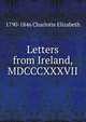 Letters from Ireland, MDCCCXXXVII, Elizabeth Charlotte 