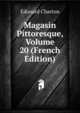 Magasin Pittoresque, Volume 20 (French Edition), Edouard Charton 