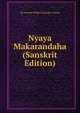 Nyaya Makarandaha (Sanskrit Edition), Sri Ananda Bodha Battaraka Charya 