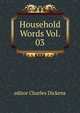 Household Words Vol. 03, editor Charles Dickens 