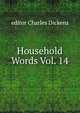 Household Words Vol. 14, editor Charles Dickens 
