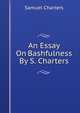 An Essay On Bashfulness By S. Charters., Samuel Charters 