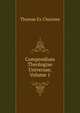 Compendium Theologiae Universae, Volume 1, Thomas Ex Charmes 