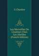 Les Merveilles De L'instinct Chez Les Abeilles (French Edition), G Chardon 