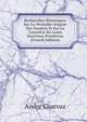 Recherches Historiques Sur La Veritable Origine Des Vaudois Et Sur Le Caractere De Leurs Doctrines Primitives (French Edition), Andre Charvaz 