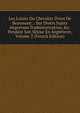 Les Loisirs Du Chevalier D'eon De Beaumont .: Sur Divers Sujets Importans D'administration, &c. Pendant Son S?jour En Angleterre, Volume 2 (French Edition), 