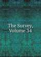 The Survey, Volume 34, 