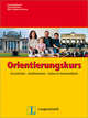Orientierungskurs. Geschichte - Institutionen - Leben in Deutschland, Susan Kaufmann 