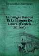 La Langue Basque Et Ls Idiomes De L'oural (French Edition), Hyacinthe Charencey 