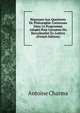 R?ponses Aux Questions De Philosophie Contenues Dans Le Programme Adopt? Pour L'examen Du Baccalaur?at ?s-Lettres (French Edition), Antoine Charma 