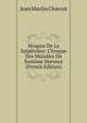 Hospice De La Salpetriere: Clinique Des Maladies Du Systeme Nerveux (French Edition), Jean Martin Charcot 