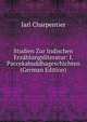 Studien Zur Indischen Erzahlungsliteratur: I. Paccekabuddhageschichten (German Edition), Jarl Charpentier 