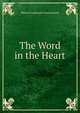 The Word in the Heart, Edward Gomersall Charlesworth 