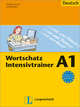 Wortschatz Intensivtrainer A1, Christiane Lemcke, Lutz Rohrmann 