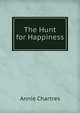 The Hunt for Happiness, Annie Chartres 