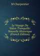 Le Voyage Du Valon Tranquille: Nouvelle Historique (French Edition), M Charpentier 