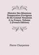 Histoire Des R?unions Temporaires D'avignon Et Du Comtat Venaissin ? La France, Volume 2 (French Edition), Pierre Charpenne 