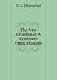 The New Chardenal: A Complete French Course, C.A. Chardenal 