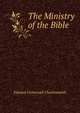 The Ministry of the Bible, Edward Gomersall Charlesworth 