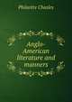 Anglo-American literature and manners, Philarete Chasles 